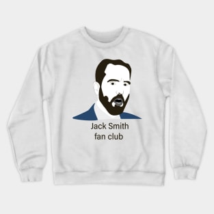 Jack smith fan club Crewneck Sweatshirt